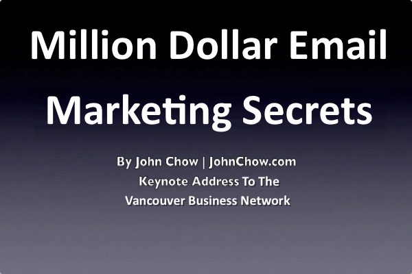 John Chow: Million Dollar Email Marketing Secrets