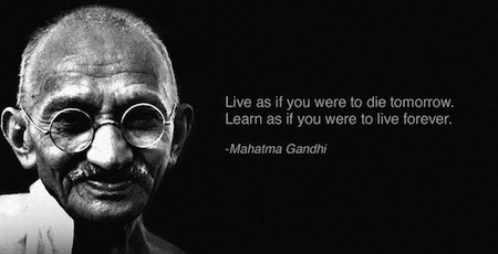 Mahatma Gandhi Quote - Learn to Live Forever