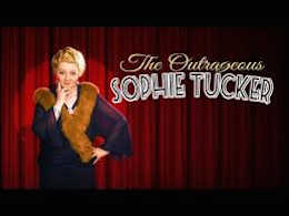 Sophie Tucker Outrageous