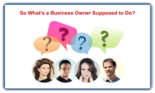 What's A Business Owner To Do